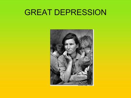 GREAT DEPRESSION Election of 1928 Herbert Hoover Republican candidate Alfred Smith Democratic First Catholic to run for President.