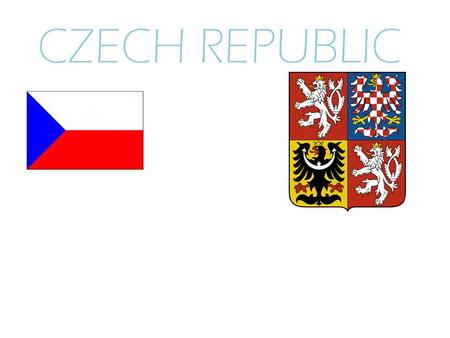 CZECH REPUBLIC. The Czech republic is a landlocked country in Central Europe. The country is bordered by Germany to the north-west and west, Austria to.