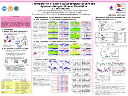 Incorporation of Stable Water Isotopes in GSM and Spectrum-Nudged 28-year Simulation Kei YOSHIMURA 1,2 1: Scripps Institution of Oceanography, University.