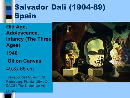 Salvador Dali (1904-89) Spain n Old Age, Adolescence, Infancy (The Three Ages) n 1940 n Oil on Canvas n 49.8x 65 cm n Salvador Dali Museum, St. Petersburg,