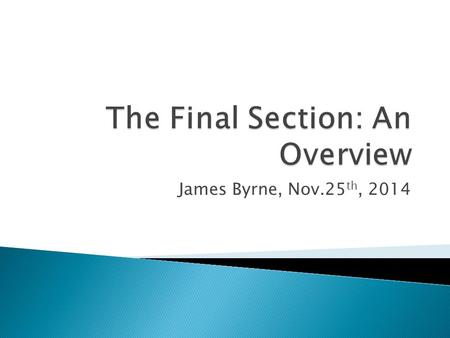 The Final Section: An Overview