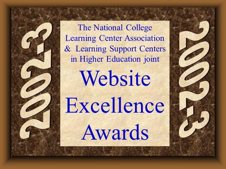 The National College Learning Center Association & Learning Support Centers in Higher Education joint Website Excellence Awards.