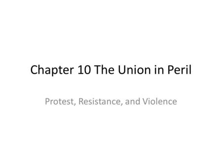 Chapter 10 The Union in Peril