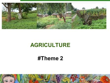 AGRICULTURE #Theme 2. Working sessions 1.Crop Trait ontology 2.Biocuration in agrodatabases 3.SPM III: Visual and textual standards for taxonomic identification.