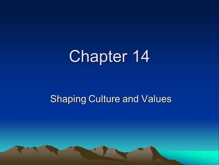 Shaping Culture and Values