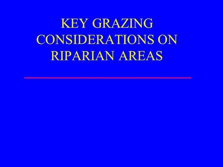 KEY GRAZING CONSIDERATIONS ON RIPARIAN AREAS. Recovery Rates Non-Functional.