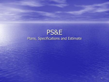 1 PS&E Plans, Specifications and Estimate. 2 Contract Letting Plans-Show what is being built Plans-Show what is being built Specification-Show how project.