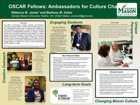 OSCAR Fellows: Ambassadors for Culture Change Summary The Office of Scholarship, Creative Activities, and Research (OSCAR) at George Mason University elects.