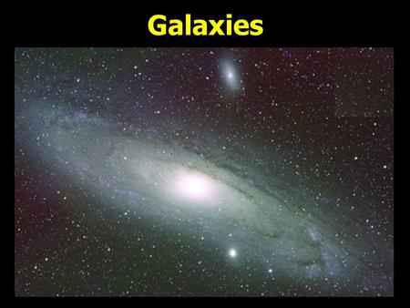 Galaxies. A galaxy is made of billions of stars, dust, and gas all held together by gravity. Galaxies are scattered throughout the Universe. They vary.