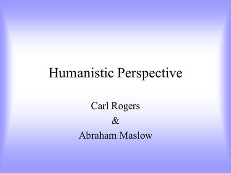 Humanistic Perspective