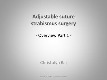 Adjustable suture strabismus surgery - Overview Part 1 -