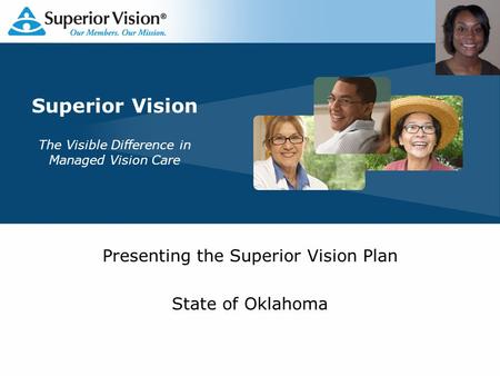 Superior Vision The Visible Difference in Managed Vision Care