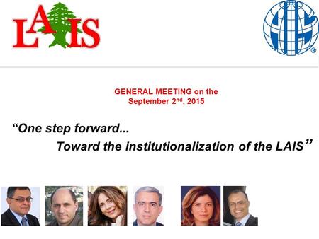 One step forward... Toward the institutionalization of the LAIS Toward the institutionalization of the LAIS “One step forward... Toward the institutionalization.