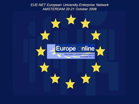 EUE-NET European University-Enterprise Network AMSTERDAM 20-21 October 2008.