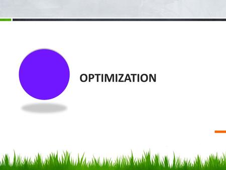 OPTIMIZATION.