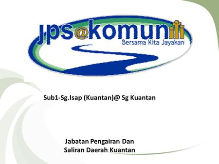 Sub1-Sg.Isap Sg Kuantan Saliran Daerah Kuantan