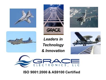 Leaders in Technology & Innovation ISO 9001:2000 & AS9100 Certified.