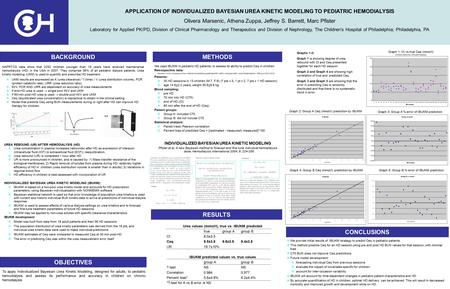 APPLICATION OF INDIVIDUALIZED BAYESIAN UREA KINETIC MODELING TO PEDIATRIC HEMODIALYSIS Olivera Marsenic, Athena Zuppa, Jeffrey S. Barrett, Marc Pfister.