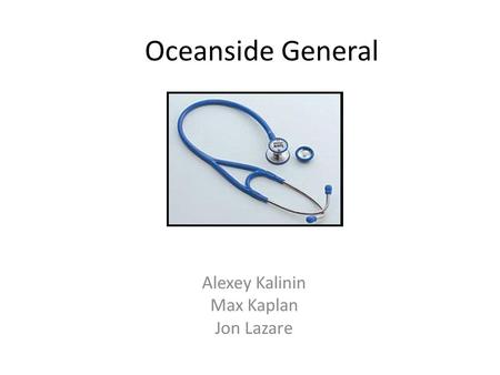 Oceanside General Alexey Kalinin Max Kaplan Jon Lazare.