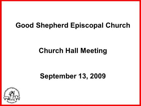 Good Shepherd Episcopal Church Church Hall Meeting September 13, 2009.