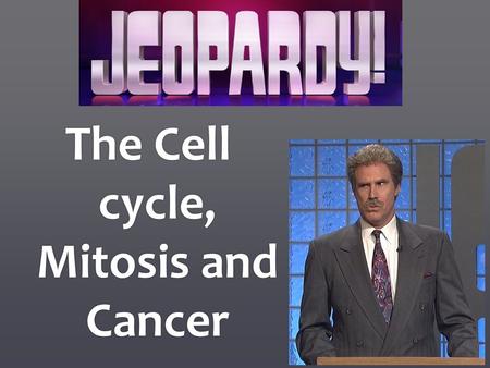 The Cell cycle, Mitosis and Cancer. Label A, B and C! A B C A. Chromosome B. Centromere C. Sister Chromatids.