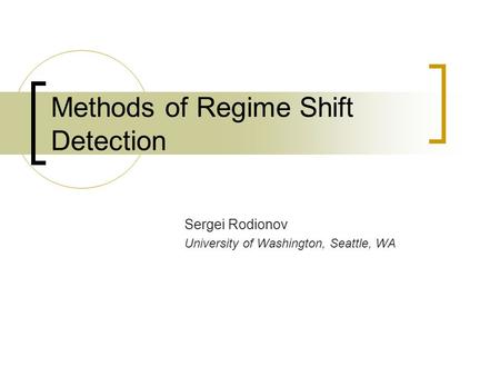 Methods of Regime Shift Detection