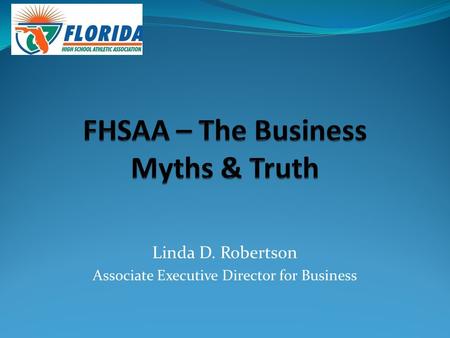 Linda D. Robertson Associate Executive Director for Business.