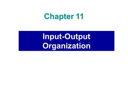 Input-Output Organization