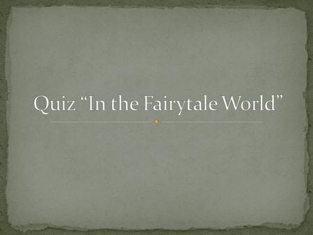 Народные Авторские “The Three Little Pigs” “The Tale of Peter Rabbit” “The Snow White” “Winnie-the-Pooh” “Robin Hood” “Alice in Wonderland” “Grasshopper.