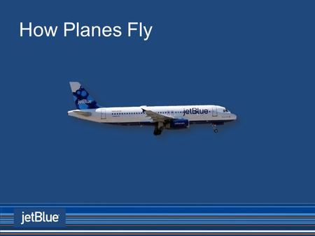 How Planes Fly Welcome to Unpacked, where we demystify hot topics in the airline industry! In this edition we take a 30,000 foot look at the physics behind.