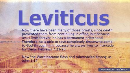 1 Now there have been many of those priests, since death prevented them from continuing in office; but because Jesus lives forever, he has a permanent.