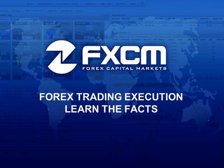 FOREX TRADING EXECUTION LEARN THE FACTS. No Dealing Desk Competitive Advantages.