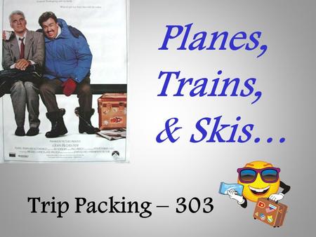 Planes, Trains, & Skis… Trip Packing – 303. I hope you’re coming with us to Park City and Telluride!