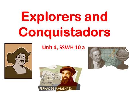 Explorers and Conquistadors