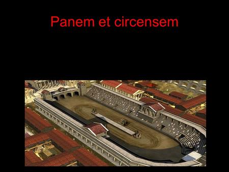 Panem et circensem.