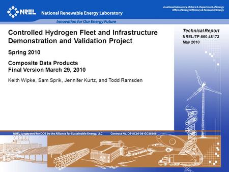 1 Technical Report NREL/TP-560-48173 May 2010 Controlled Hydrogen Fleet and Infrastructure Demonstration and Validation Project Spring 2010 Composite Data.