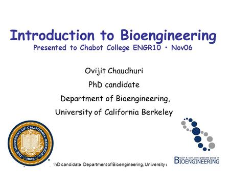 Ovijit Chaudhuri PhD candidate Department of Bioengineering,