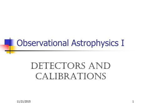 Observational Astrophysics I