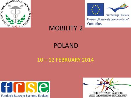 MOBILITY 2 POLAND 10 – 12 FEBRUARY 2014. At the conference…