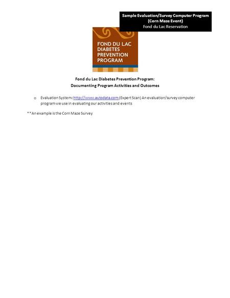 Fond du Lac Diabetes Prevention Program: Documenting Program Activities and Outcomes o Evaluation System:  (Expert Scan) An evaluation/survey.