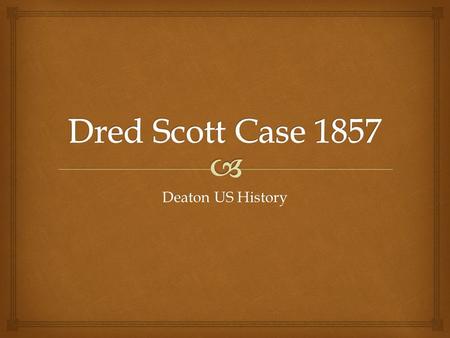 Deaton US History.   What Rights do you have as a citizen? Citizen Rights.