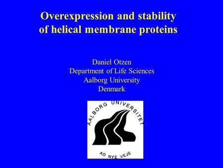 Overexpression and stability of helical membrane proteins