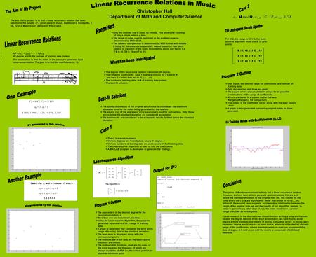 A n = c 1 a n-1 + c2an-2 + … + c d a n-d d= degree and t= the number of training data (notes) The assumption is that the notes in the piece are generated.