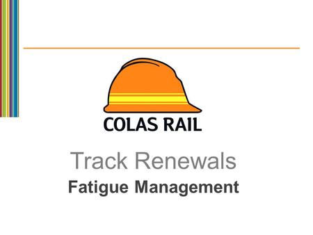 Track Renewals Fatigue Management.  layer_detailpage&v=we3aNazTODshttp://www.youtube.com/watch?feature=p layer_detailpage&v=we3aNazTODs.