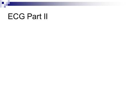 ECG Part II. Rate-measure of frequency of occurrence of cardiac cycles(b/m) < 60 beats/min is a bradycardia 60-100 beats/min is normal >100 beats/min.