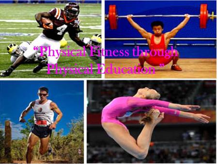 “Physical Fitness through Physical Education ”. Essential Question Why we need to be flexible?