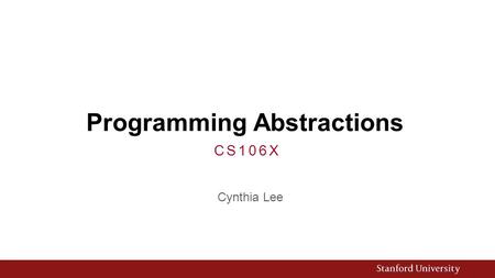 Programming Abstractions Cynthia Lee CS106X. Today’s Topics Introducing C++ from the Java Programmer’s Perspective  Absolute value example, continued.