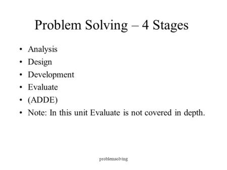 Problem Solving – 4 Stages