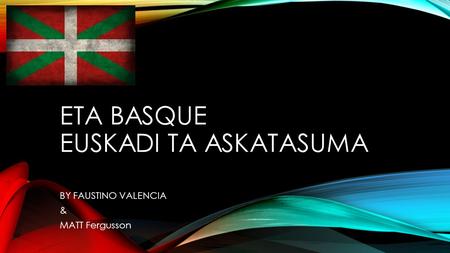 ETA BASQUE Euskadi Ta Askatasuma