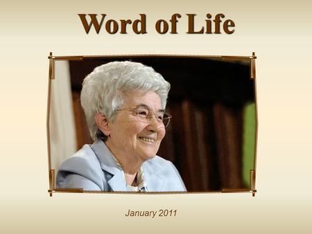 Word of Life January 2011  The community of believers was of one heart and mind, and no one claimed that any of his possessions was his own, but they.